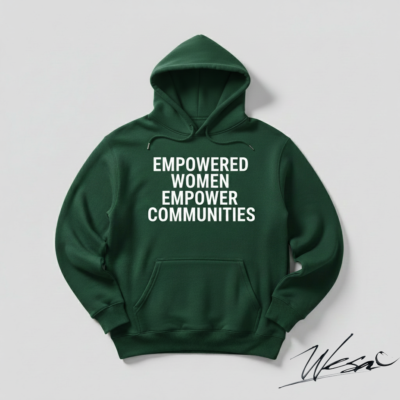 Empowered Women Empower Communities –  Hooded Sweatshirt